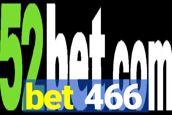 bet 466